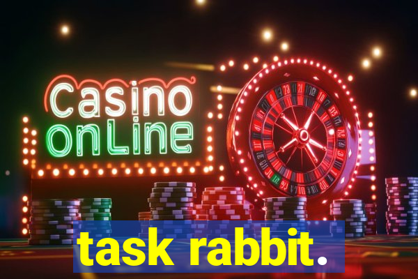 task rabbit.